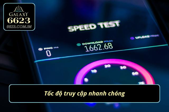 Tốc độ truy cập chỉ trong tích tắc