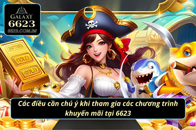 Những điều bet thủ cần lưu ý khi tham gia tại 6623