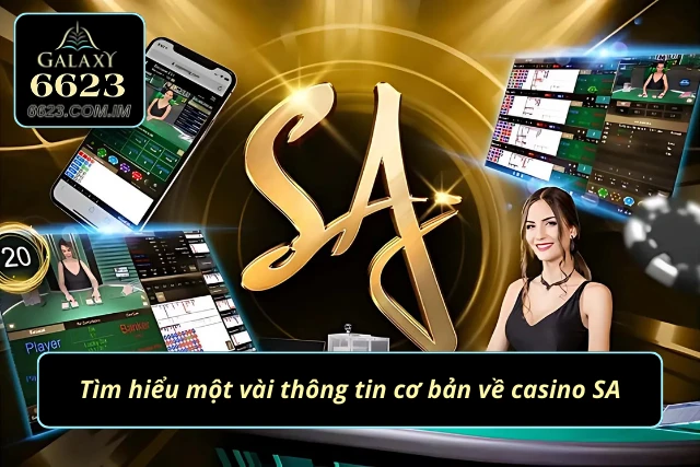 Giới thiệu SA casino