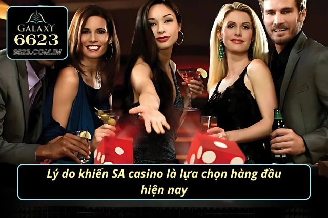 Ưu điểm vượt trội của SA casino