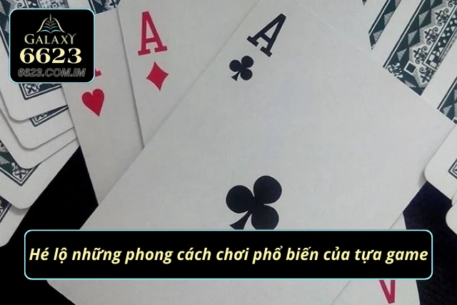 Những kiểu chơi hấp dẫn của bài ba cây 