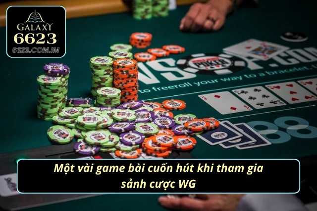 Những trò chơi bài đang được ưa chuộng ở sảnh game